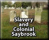 Slavery and Colonial Saybrook